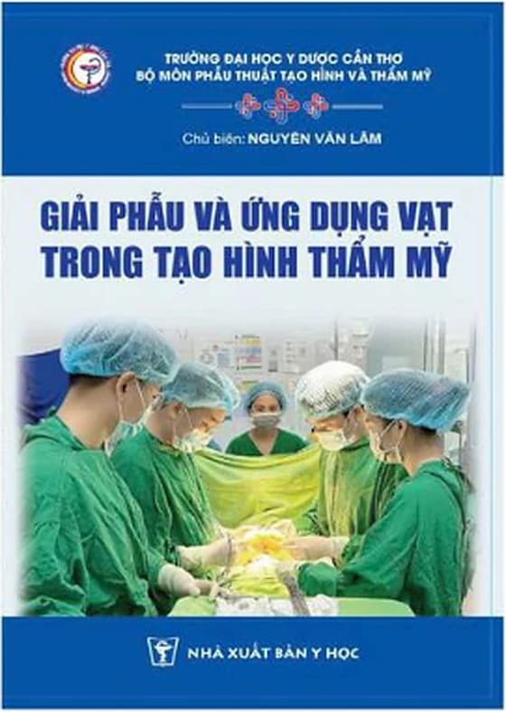 Giáo trình Giải phẫu và ứng dụng vạt trong tạo hình thẩm mỹ